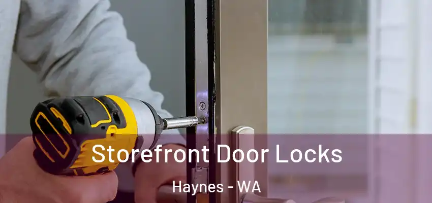 Storefront Door Locks Haynes - WA