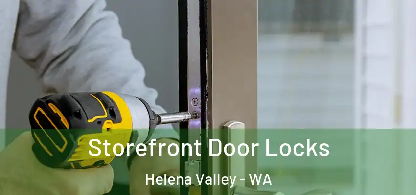  Storefront Door Locks Helena Valley - WA