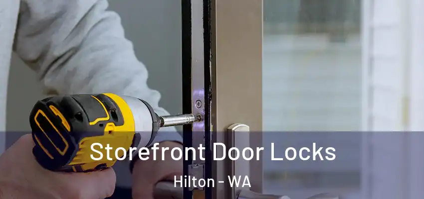 Storefront Door Locks Hilton - WA