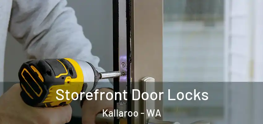 Storefront Door Locks Kallaroo - WA