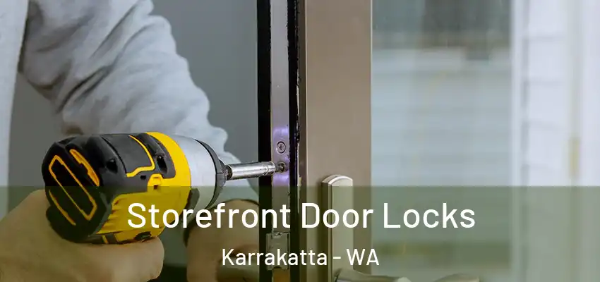 Storefront Door Locks Karrakatta - WA