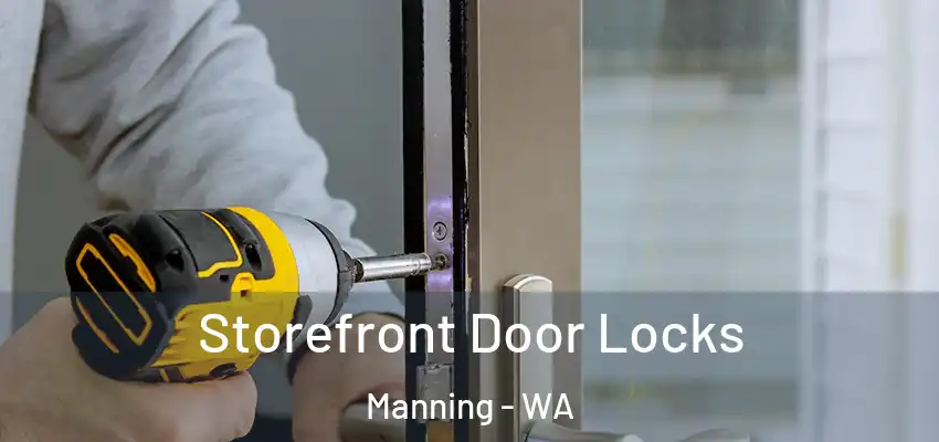 Storefront Door Locks Manning - WA