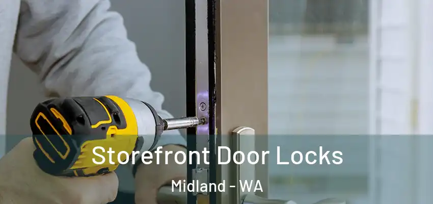 Storefront Door Locks Midland - WA