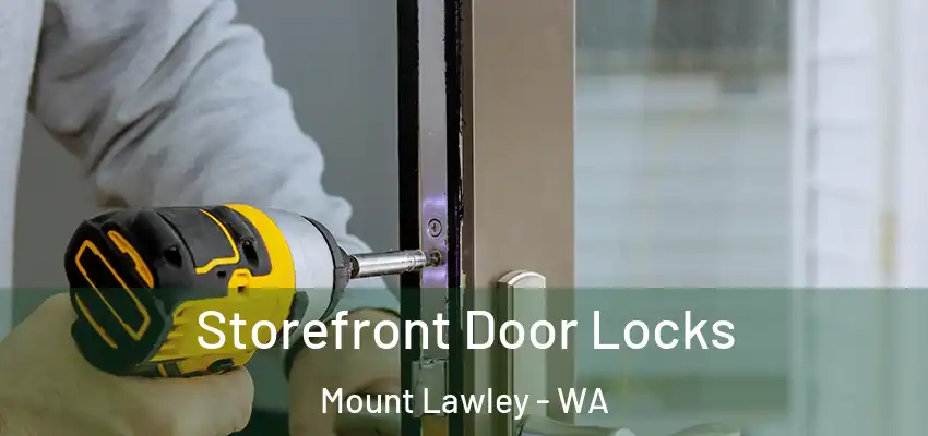 Storefront Door Locks Mount Lawley - WA