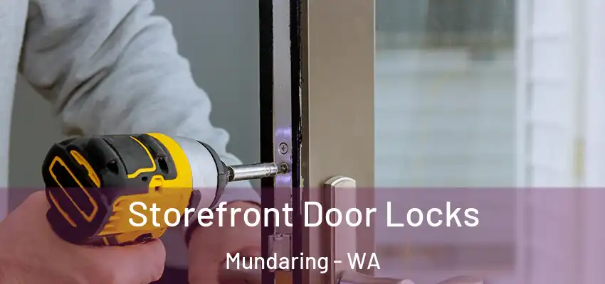  Storefront Door Locks Mundaring - WA