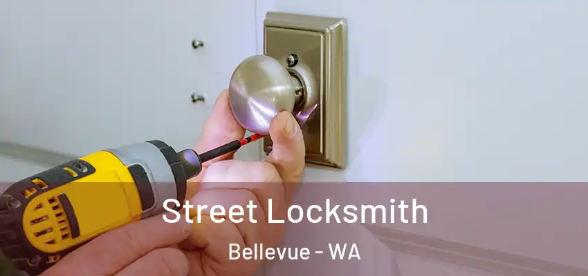 Street Locksmith Bellevue - WA