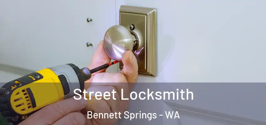 Street Locksmith Bennett Springs - WA