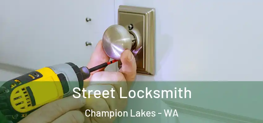 Street Locksmith Champion Lakes - WA
