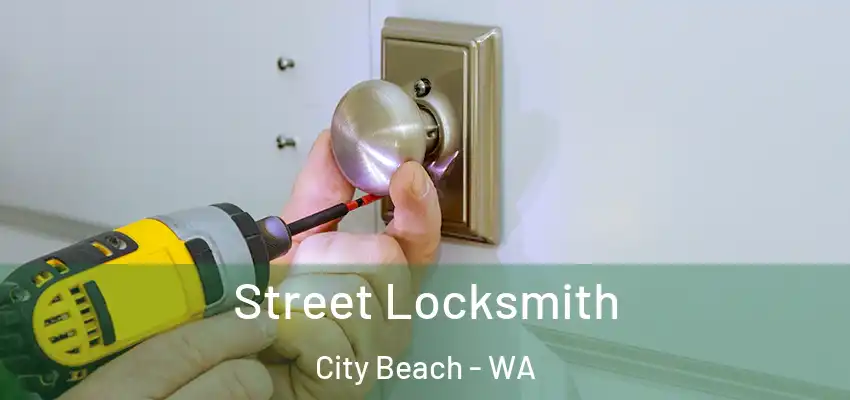  Street Locksmith City Beach - WA