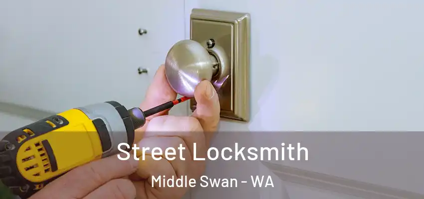 Street Locksmith Middle Swan - WA