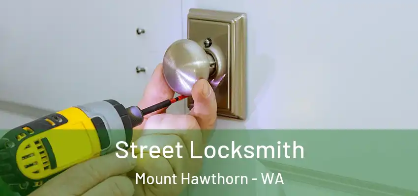 Street Locksmith Mount Hawthorn - WA