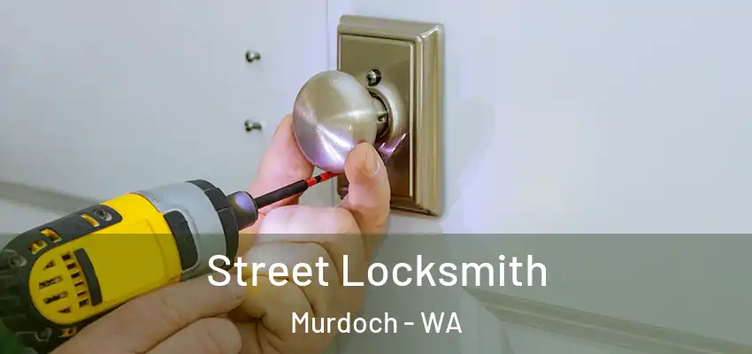 Street Locksmith Murdoch - WA