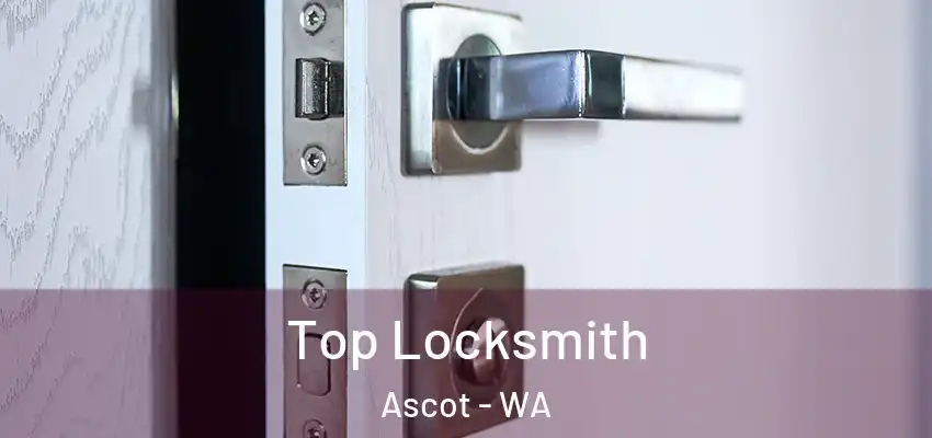 Top Locksmith Ascot - WA