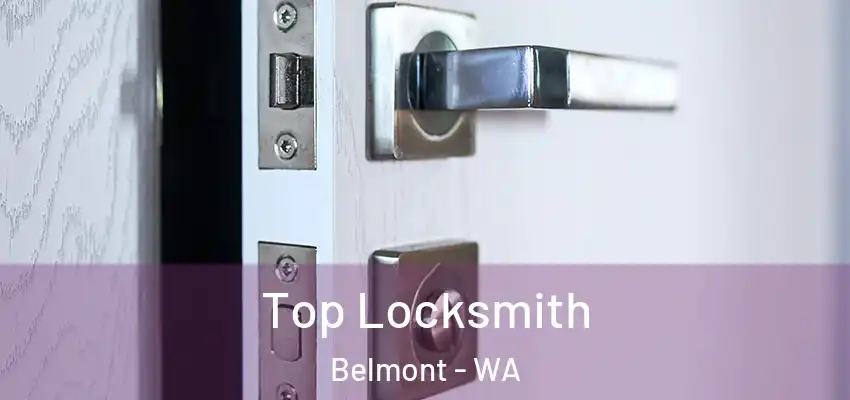 Top Locksmith Belmont - WA