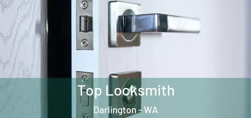 Top Locksmith Darlington - WA