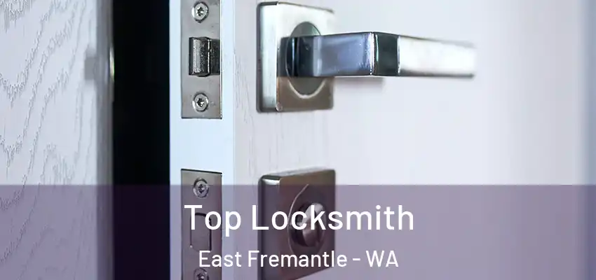 Top Locksmith East Fremantle - WA