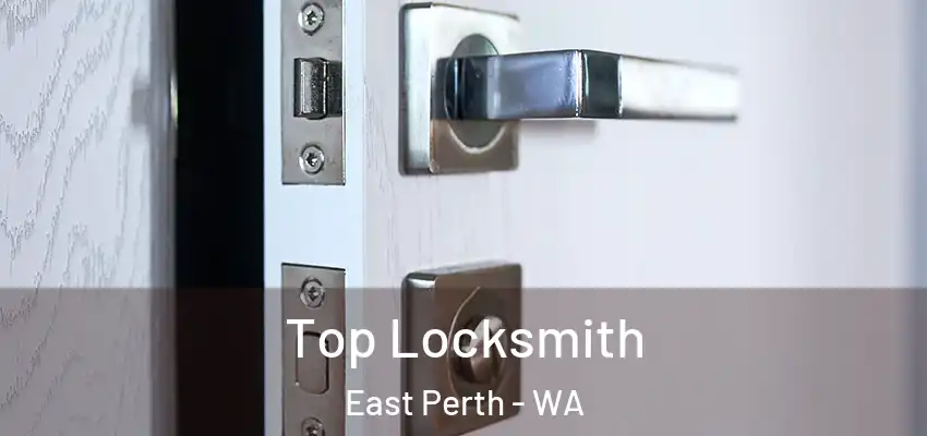 Top Locksmith East Perth - WA