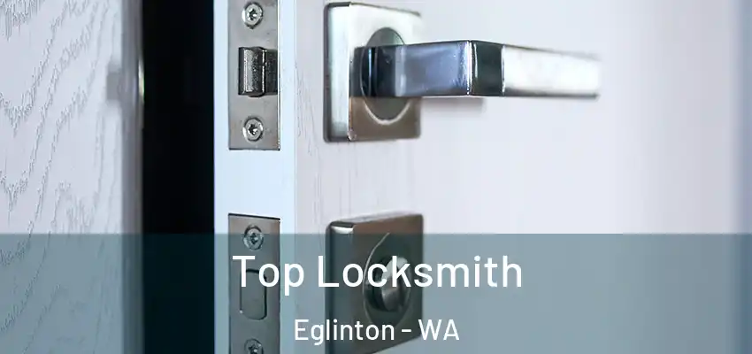 Top Locksmith Eglinton - WA