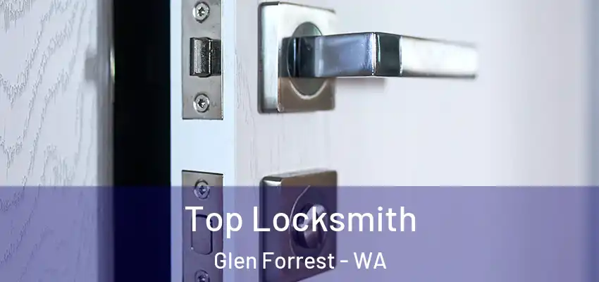  Top Locksmith Glen Forrest - WA