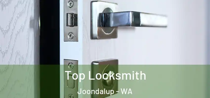 Top Locksmith Joondalup - WA
