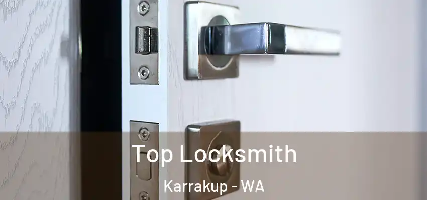  Top Locksmith Karrakup - WA
