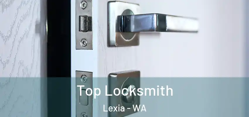  Top Locksmith Lexia - WA