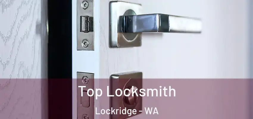 Top Locksmith Lockridge - WA