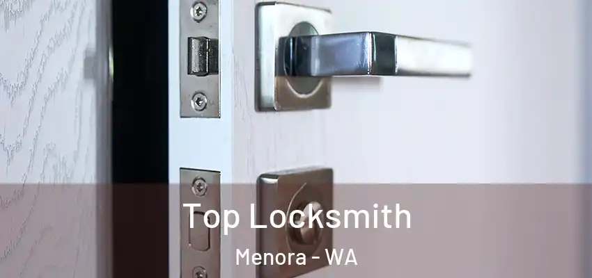  Top Locksmith Menora - WA
