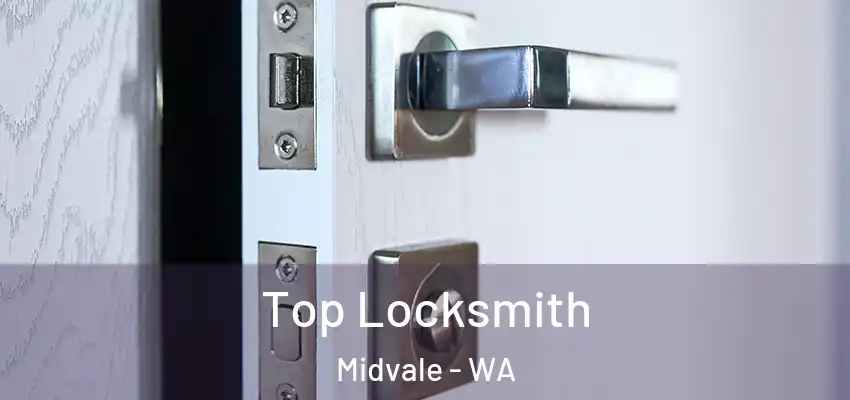 Top Locksmith Midvale - WA