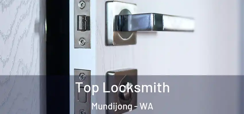 Top Locksmith Mundijong - WA