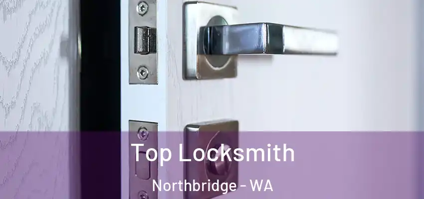 Top Locksmith Northbridge - WA