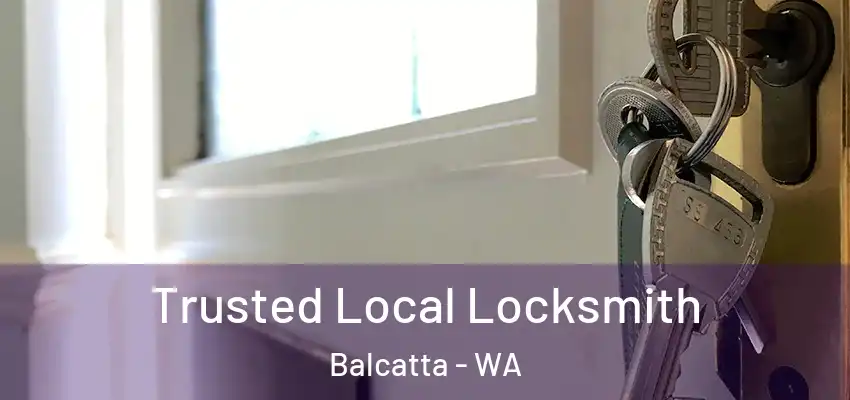 Trusted Local Locksmith Balcatta - WA
