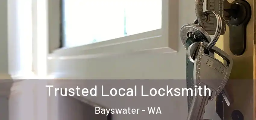 Trusted Local Locksmith Bayswater - WA