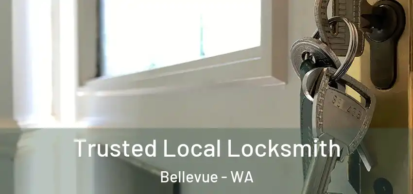 Trusted Local Locksmith Bellevue - WA