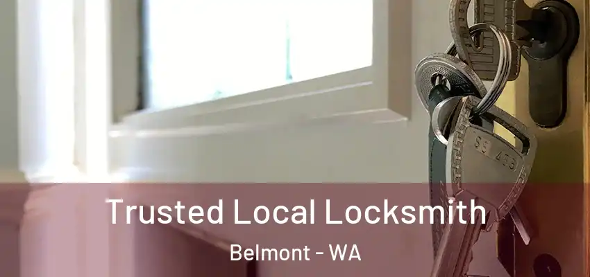 Trusted Local Locksmith Belmont - WA