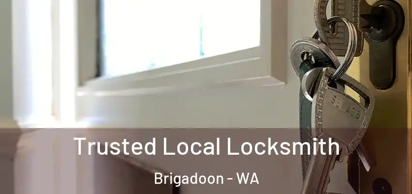  Trusted Local Locksmith Brigadoon - WA