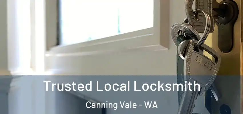  Trusted Local Locksmith Canning Vale - WA