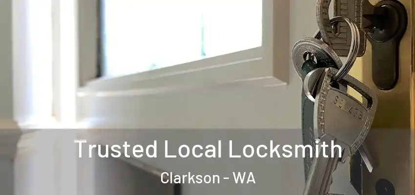 Trusted Local Locksmith Clarkson - WA