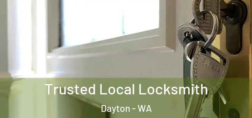 Trusted Local Locksmith Dayton - WA