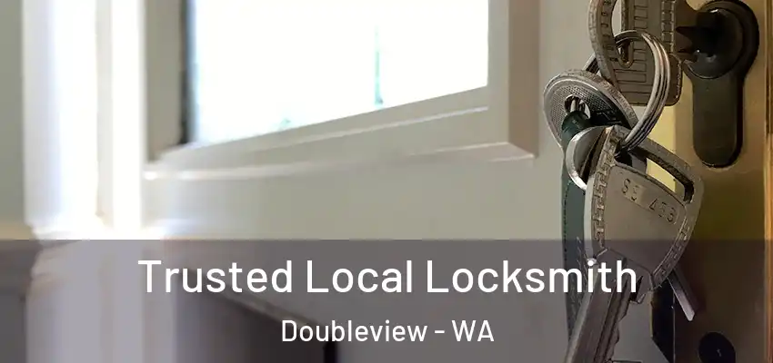 Trusted Local Locksmith Doubleview - WA