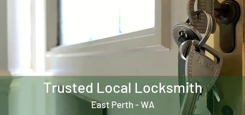  Trusted Local Locksmith East Perth - WA