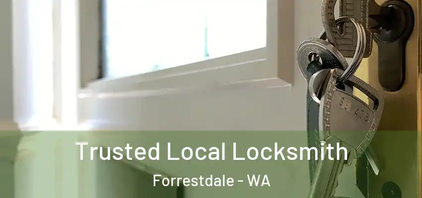 Trusted Local Locksmith Forrestdale - WA