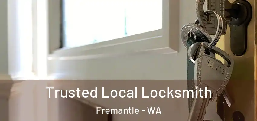 Trusted Local Locksmith Fremantle - WA