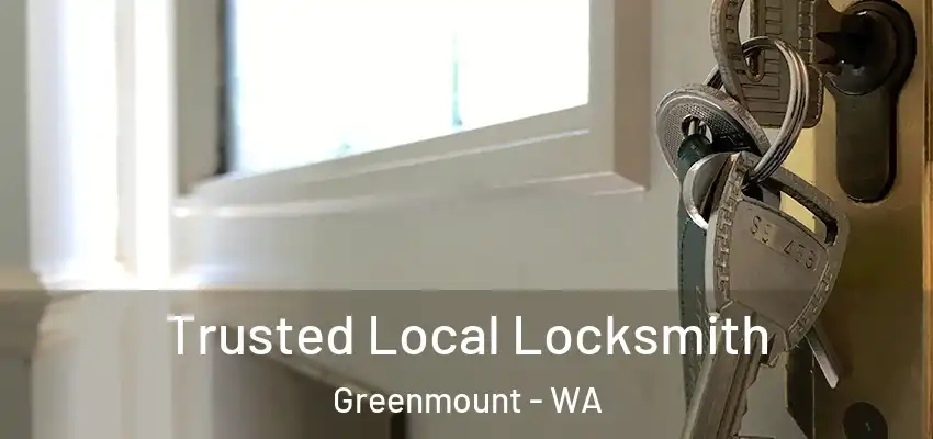 Trusted Local Locksmith Greenmount - WA