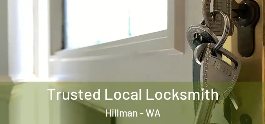 Trusted Local Locksmith Hillman - WA