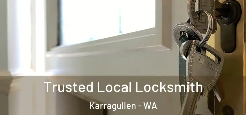  Trusted Local Locksmith Karragullen - WA