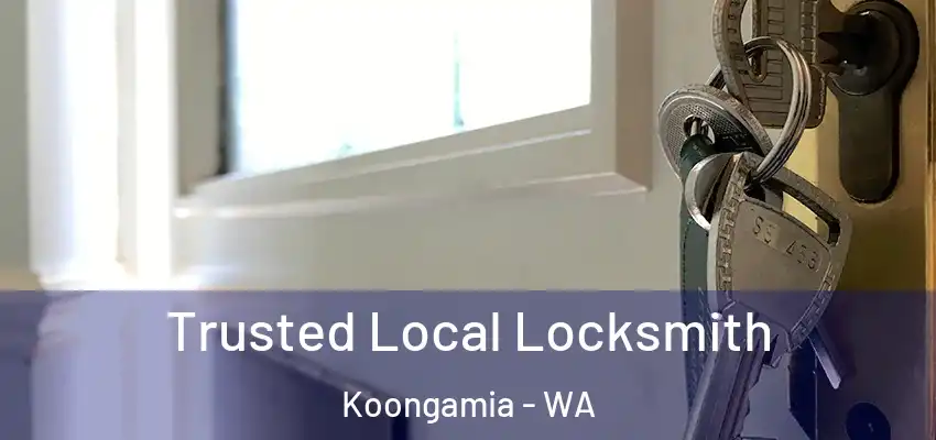 Trusted Local Locksmith Koongamia - WA