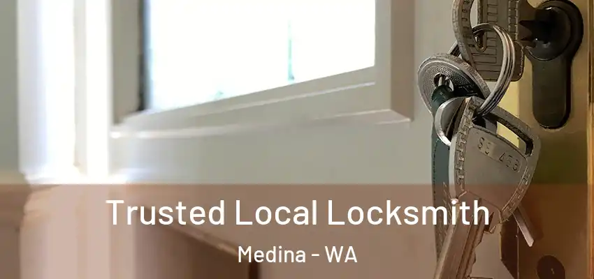 Trusted Local Locksmith Medina - WA