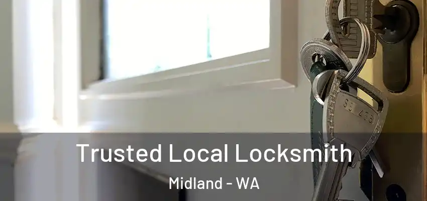 Trusted Local Locksmith Midland - WA