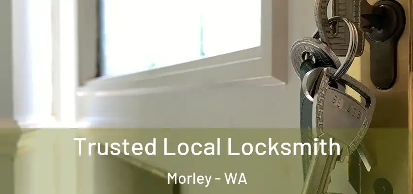 Trusted Local Locksmith Morley - WA